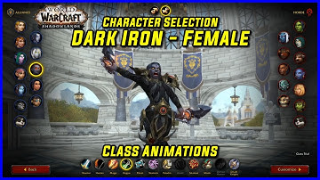 WoW Class Animations - Dark Iron Dwarf Female - WoW Shadowlands  Character Creation Screen