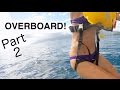 Overboard! PART 2 - (Two Afloat Sailing)