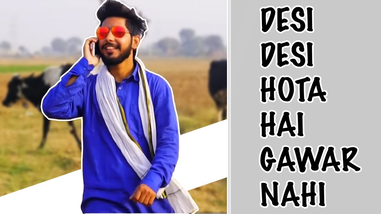 Desi Desi Hota Hai Gawar Nahi - Chu Chu Ke Funs