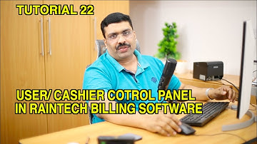 TUTORIAL 22 USER/ CASHIER COTROL PANEL IN RAINTECH BILLING SOFTWARE