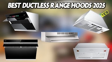Top 5 Best Ductless Range Hoods 2025 🏆 Don’t Buy one Before Watching this Video