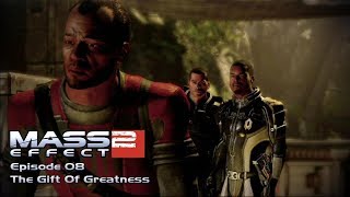 Mass Effect 2: Episode 08 - The Gift Of Greatness