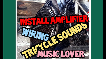How to install wiring for amplifier in a tricycle vlog #122