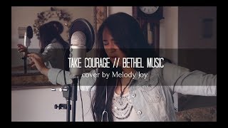 TAKE COURAGE | Bethel Music ft. Kristene DiMarco (cover) chords