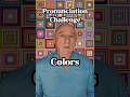 Pronunciation Challenge 🌈 Colors 🎨🇺🇸 Can you pronounce these colors correctly 🤔 #shorts