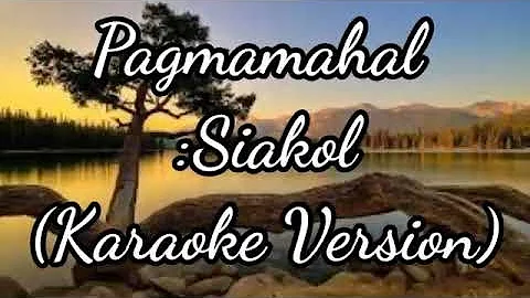 Pagmamahal by:Siakol (Karaoke Version)