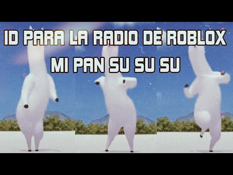 Id Para La Radio De Roblox Mi Pan Su Su Su Youtube - codigos de musica para robloxpara la radio 2016