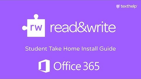 Read&Write: Student Take-Home Installation with Office 365