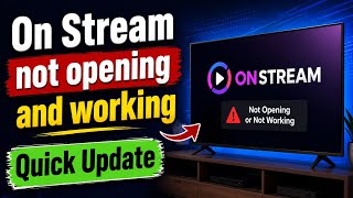 On Stream not opening and working | onstream app on android tv not working | quick Update 🔥