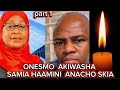 HAKUJA POA NONDO ZA ONESMO SAMIA ZAMUACHA DAILEMA KUNAZIDI KUWAKA HAKUJA POA NONDO ZA ONESMO SAMIA ZAMUACHA DAILEMA KUNAZIDI KUWAKA