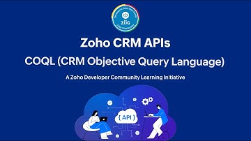 Zoho CRM Developer Series: Zoho CRM APIs – Part 6: Mastering COQL