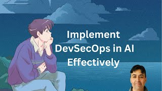 Implement DevSecOps in AI Effectivity