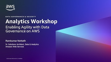 Analytics Workshop: Enabling Agility with Data Governance on AWS- AWS Virtual Workshop