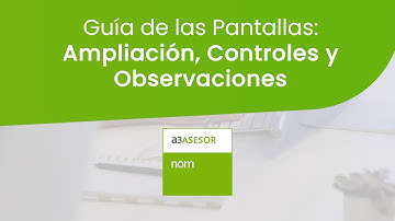 a3ASESOR | nom: Guía de las Pantallas: Ampliación Controles y Observaciones