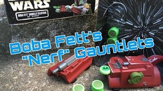 Boba Fetts Nerf Vortex Gauntlets From Disney Hk Unboxing Review