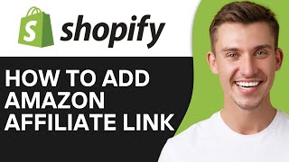 HOW TO ADD AMAZON AFFILIATE LINK TO SHOPIFY (2026)