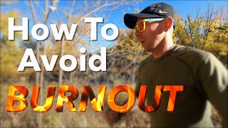 How To Avoid Burnout (Hint: It's NOT Over-Training)