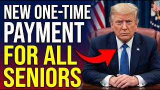 💰 NEW ONE-TIME PAYMENT FOR ALL SENIORS IN JULY