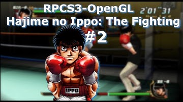 [Outdated!]-[PS3 Emulator] RPCS3-Interpreter-OpenGL Hajime no Ippo: The Fighting #2