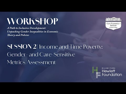 2024 Levy Gender Workshop | Income and Time Poverty: Gender- and Care-Sensitive Metrics/Assessment