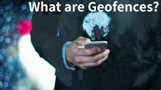 What are Geofences