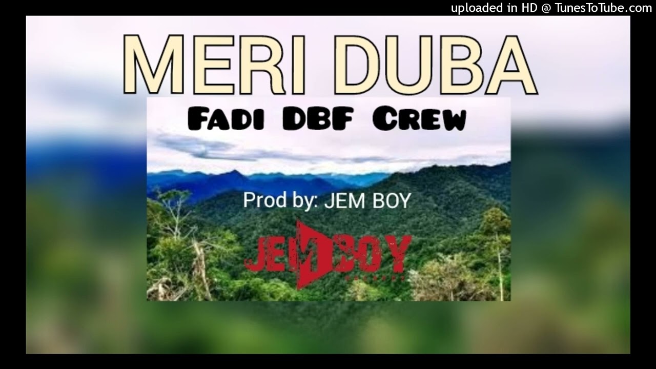 Meri Duba (Fadi DBF Crew)
