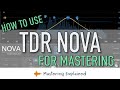 How to use TDR Nova for mastering - Mastering Explained