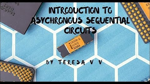INTRODUCTION OF ASYNCHRONOUS CIRCUIT