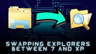 Swapping Explorers between 7 and XP