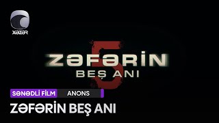 Zəfərin Beş Anı Sənədli Film 08.11.2025 Anons