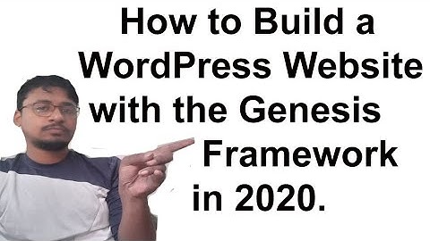 How o Install Genesis Framework Theme -Build a WordPress Website with the Genesis Framework in 2021