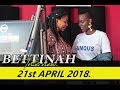 I DO NOT WANT TO BE CALLED A SLAY QUEEN . BETTINAH ON CELEB SELECT [ 21ST APRIL 2018 ]