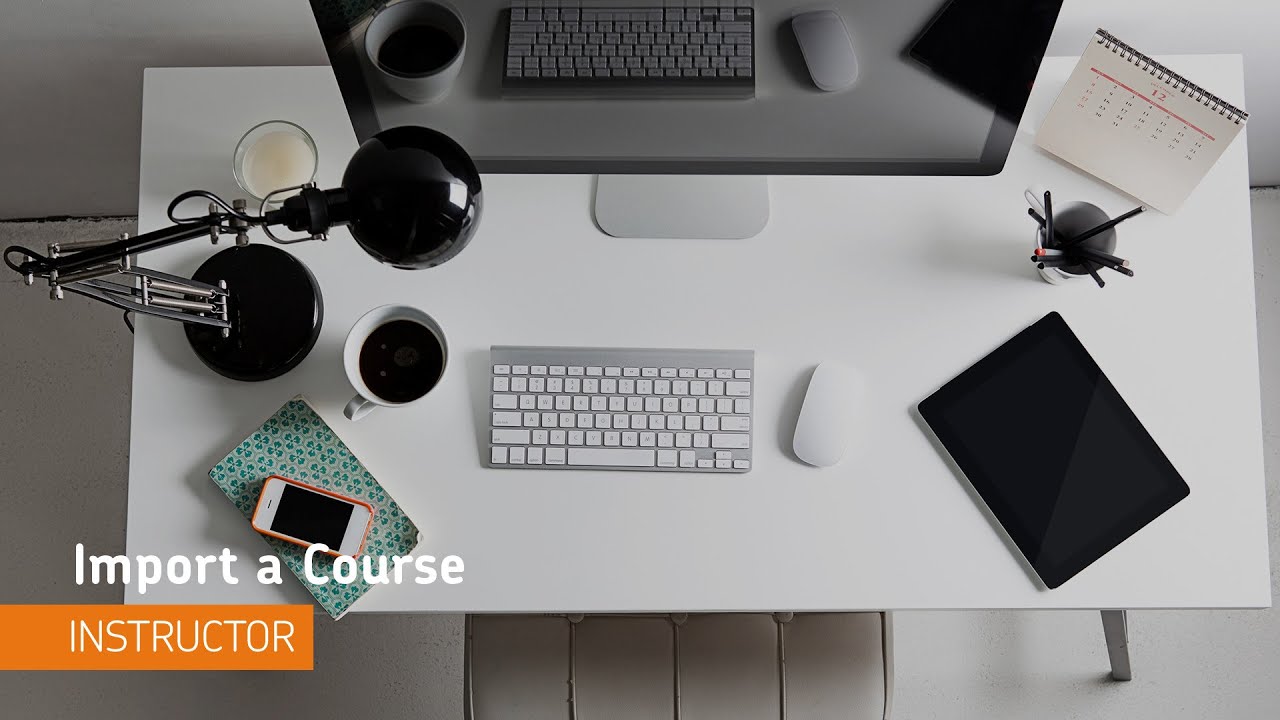 Content - Import a Course - Instructor - Content - Import a Course - Instructor
