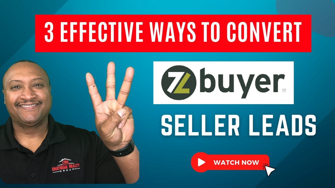 3 Effective Ways to Convert Zbuyer Seller Leads Review Chatman Realty