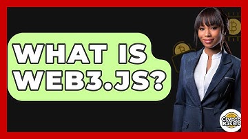What Is Web3.js? - CryptoBasics360.com