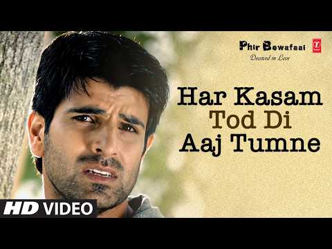 Har Kasam Tod Di Aaj Tumne (song): Agam Kumar Nigam | Superhit Sad Song | Phir Bewafaai