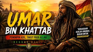 UMAR BIN KHATTAB | Kisah Sang Al-Faruq dalam Lagu Reggae Religi