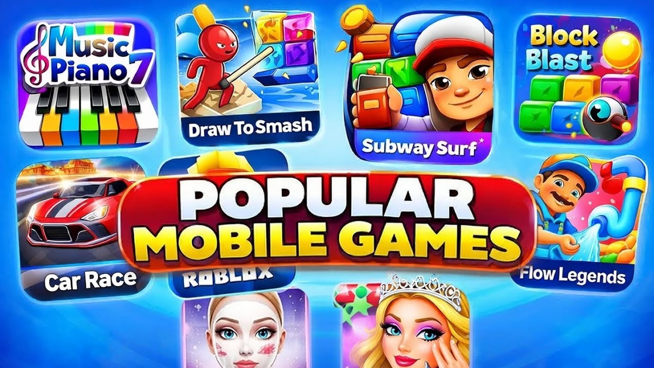 Music Piano 7,Draw To Smash,Subway Surf,Block Blast,Car Race,Roblox Home Makeo,Fashion Queen.