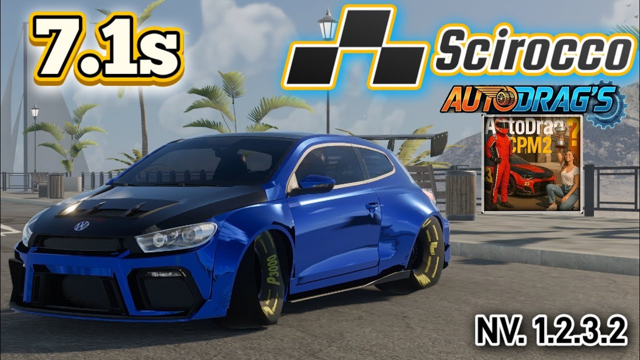 🚀 SCIROCCO 7.1s DRAG SETUP! | La MEJOR Configuración CPM2 1.2.3.2 🏁
