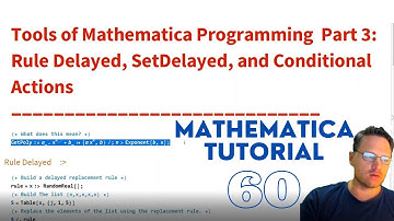 Mathematica Tutorial 60 - Tools of Programming - Part 3