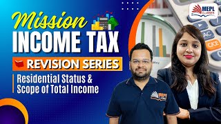 Mission Income Tax🎯Residential Status &amp; Scope Of Toatal Income For CA/CS/CMA Inter | MEPL