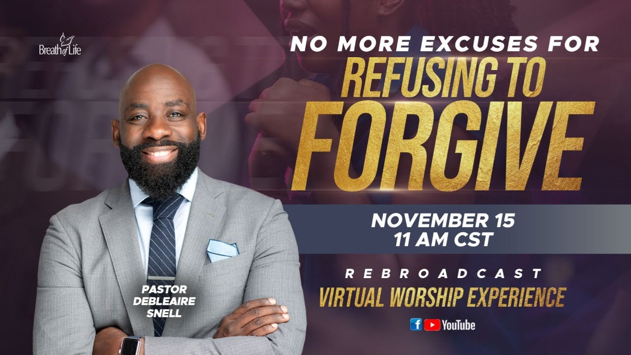 Refusing to Forgive | Pastor Debleiare Snell Virtual Worship Experience