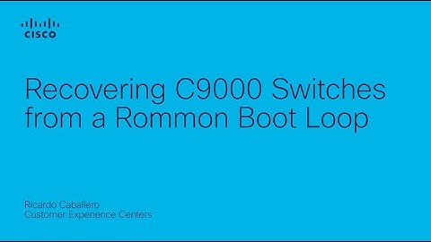 How to Recover C9000 Switches from a ROMmon Boot Loop | Step-by-Step Recovery Guide