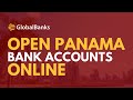 Open Panama Bank Accounts Online