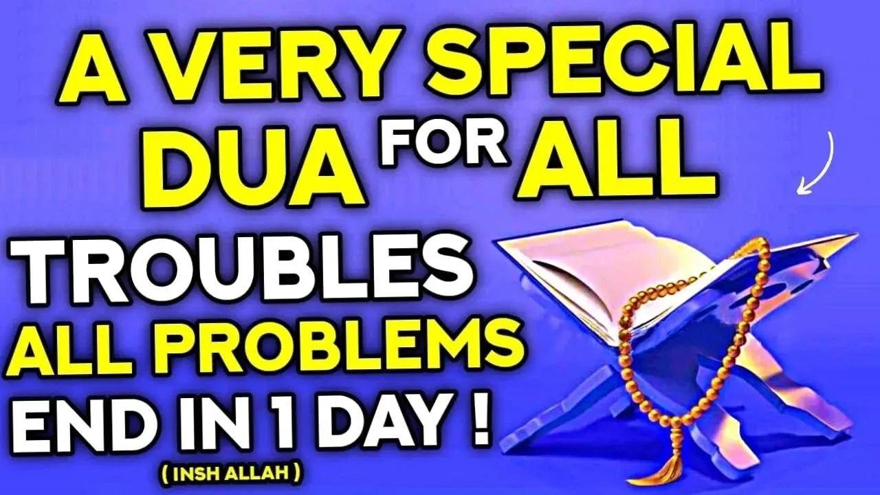 A Dua To Recite To Instantly End Your Troubles And Problems Within A Single Day! - InshAllah