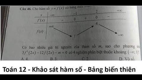 Toán 12: Cho hàm số y=f(x) có bảng biến thiên. Có bao nhiêu giá trị m 3f^2 (2x) -12f(2x)-m=0 có 4 ng