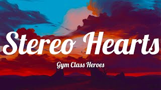 Gym Class Heroes - Stereo Hearts (feat. Adam Levine) (Lyrics) | ZAYN, Christina Perri, Imagine Drag