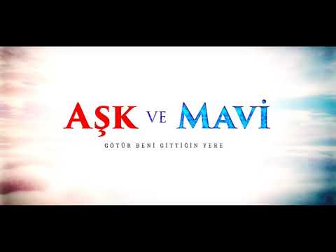 Aşk ve Mavi