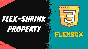 38. Flex-shrink CSS Property in FlexBox & how it behaves with flex-grow & flex-basis property - CSS3