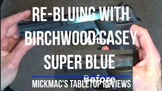 Re-Bluing with Birchwood Casey Super Blue Tabletop Review - Episode #202303